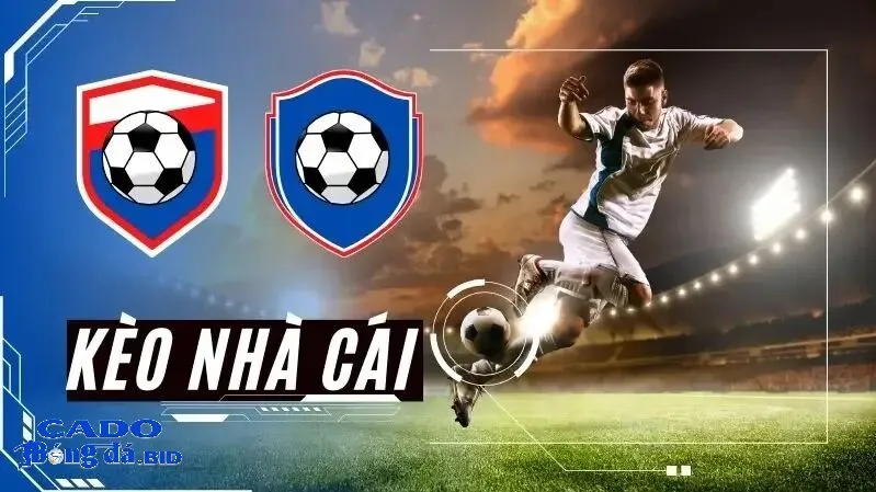 Kèo bóng đá nhà cái là gì và vì sao nó lại hấp dẫn?